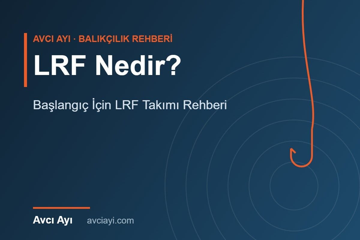 LRF Nedir? Başlangıç İçin LRF Takımı Rehberi